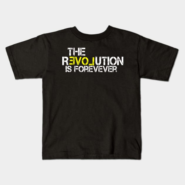 Revolution is Forever Kids T-Shirt by The Libertarian Frontier 